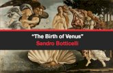 The Birth of Venus * Sandro Botticelli