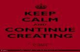 Keep calm and continue creating!