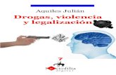 DROGAS, VIOLENCIA Y LEGALIZACIÓN, POR AQUILES JULIÁN