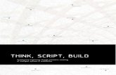 think, script, build