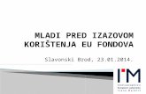 [KONFERENCIJA] Tribina: Mladi pred izazovom korištenja EU fondova - Slavonski Brod