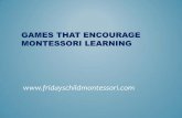 Games to encourage Montessori Learning