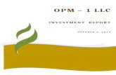 OPM - 1 LLC INVESTMENT REPORT