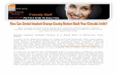 How Can Dental implant Orange County Restore Back Your Cherubic Smile?