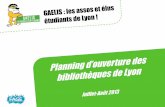 Planning d'ouverture des bibliothèques de Lyon Juillet-Août 2013
