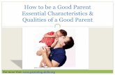 How to be a Good Parent Essential Characteristics and Qualities of a Good Parent