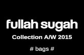 Fullah sugah collection A/W 2015 bags