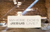 Where does Jesus live?