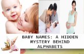 Baby names a hidden mystery behind alphabets