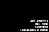 IDEA & FORM I Jose Lacruz Vela