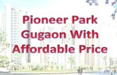 Pioneer park gurgaon wih affordable price