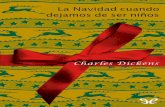 Dickens, Charles - La Navidad Cuando Dejamos de Ser Niños