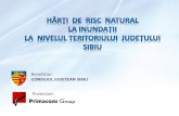 Harti de Risc LHARTI DE RISC LA INUNDATII LA NIVELUL TERITORIULUI JUDETULUI SIBIUa Inundatii La Nivelul Teritoriului Judetului Sibiu