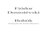 Dostoiévski, F. - Bobók Trad Paulo Bezerra, Ed.34