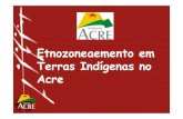 Etnozoneamento em Terras Indígenas Do Acre