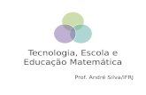 Tecnologia, Escola e Educação Matemática UENF