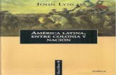 LYNCH, John, América Latina, Entre Colonia y Nación