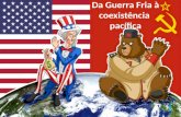 Da Guerra Fria à Coexistência Pacífica
