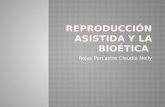 Reproducción Asistida y La Bioética