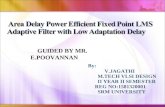 Area Delay Power Efficient Fixed Point LMS