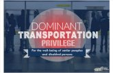 Dominant Transportation Privilege for Senior and Disabled People