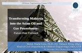 11.Prof. Dr. Shahir (Utp) - Transforming Malaysia Into the Asian Oil and Gas Powerhouse, Future Fast Forward