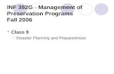 INF 392G - Management of Preservation Programs Fall 2006 Class 9  Disaster Planning and Preparedness.