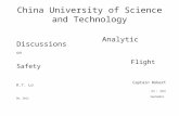 China University of Science and Technology Analytic Discussions on Flight Safety Captain Robert K.T. Lo •™¸« : ç¾…œ‹£ September 06, 2012