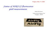 Status of AIRFLY fluorescence yield measurements Paolo Privitera Università di Roma Tor Vergata, INFN Prague, May 19, 2006.