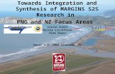 Towards Integration and Synthesis of MARGINS S2S Research in PNG and NZ Focus Areas Steven Kuehl Nicola Litchfield Alan Orpin April 5-9, 2009 Gisborne,