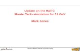 Update on the Hall C Monte Carlo simulation for 12 GeV Mark Jones.
