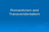 Romanticism and Transcendentalism. Where Weâ€™ve Been ïƒ First American Literature (2000 B.C. â€“ A.D. 1620) Native American Literature Native American Literature