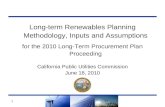 1 Long-term Renewables Planning Methodology, Inputs and Assumptions for the 2010 Long-Term Procurement Plan Proceeding California Public Utilities Commission.