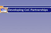 Developing CoC Partnerships. SC Resources (FY 2012)  CDBG $32,602,287  HOME $12,019,586  ESG $3,049,785  HOPWA $3,916,073  CoC $8,945,905 2.