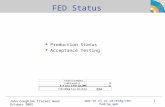 John Coughlan Tracker Week October 2005  0 FED Status Production Status Acceptance Testing.