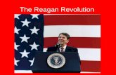 The Reagan Revolution. Laissez-Faire Government “Government is not the solution; Government is the problem.” Laissez-faire – hands off; let the market.