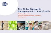 The Global Standards Management Process (GSMP) Robert Bersani GS1 Vice President Global Standards Development.