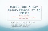 Radio and X-ray observations of SN 2009ip Poonam Chandra National Centre for Radio Astrophysics January 4, 2013 Collaborators: Raffaella Margutti (Harvard),