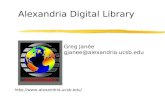 Alexandria Digital Library Greg Janée gjanee@alexandria.ucsb.edu