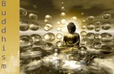 BuddhismBuddhism. Buddhism… The “middle way of wisdom and compassion” A 2500 year old tradition that began in India and spread and diversified throughout.