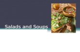Salads and Soups. Types of Salads Appetizer Accompaniment Main Dish Dessert.