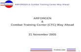 FORSCOM 1 ARFORGEN & Combat Training Center (CTC) Way Ahead 21 November 2005 ARFORGEN & Combat Training Center Way Ahead.