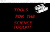 EDCI 464: MATERIALS & METHODS for the INSTRUCTION of SECONDARY SCIENCETOOLS FOR THE FOR THE SCIENCE TOOLKIT SCIENCE TOOLKIT.