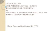 DESIGNING AN OUT PATIENT MENTAL HEALTH PSYCHOSOCIAL PROGRAM for NATIONAL CENTER for MENTAL HEALTH BASED ON BEST PRACTICES DESIGNING AN OUT PATIENT MENTAL.