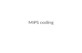 MIPS coding. Review Shifting – Shift Left Logical (sll) – Shift Right Logical (srl) – Moves all of the bits to the left/right and fills in gap with 0’s.