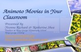 Animoto Movies in Your Classroom Presented by Yvonne Richard & Katherine Shea Teachers at King George Elementary School King George County .