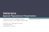 Veterans Special Populations Presentation Therese Credle, Maggie Heier, Hayley Henry, and Megan Kijewski COUN 512: Lifespan Career Development October.