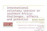 1 International voluntary service in southern Africa: Challenges, effects and potential Helene Perold Executive Director Volunteer and Service Enquiry.