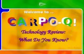C C A A R R P P - - ! ! Multi- Q Introd uction Technology Review: What Do You Know? C C A A R R P P - - Q Q ! ! Welcome to … Skip Rules Q Q O O O O.