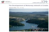 The Developement of Motorway network in Croatia Goran Puž, PhD, civ.eng. Institut IGH d.d.